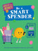 Be a Smart Spender by Izzi Howell