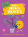 Make Mega Money by Izzi Howell