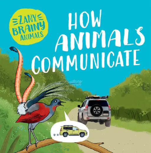 How Animals Communicate by Ashley Ward