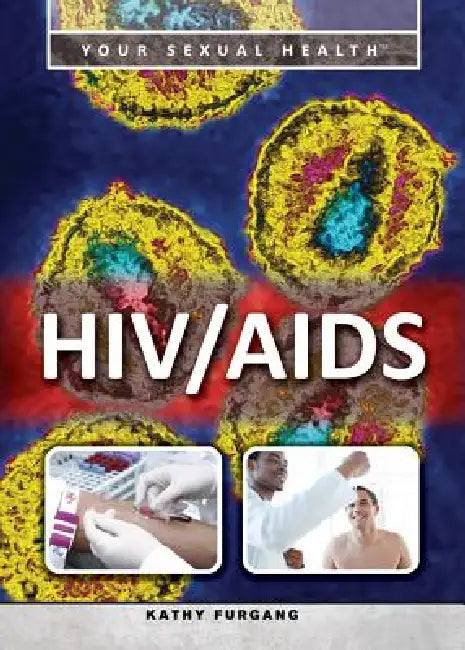 HIV/AIDS by Kathy Furgang