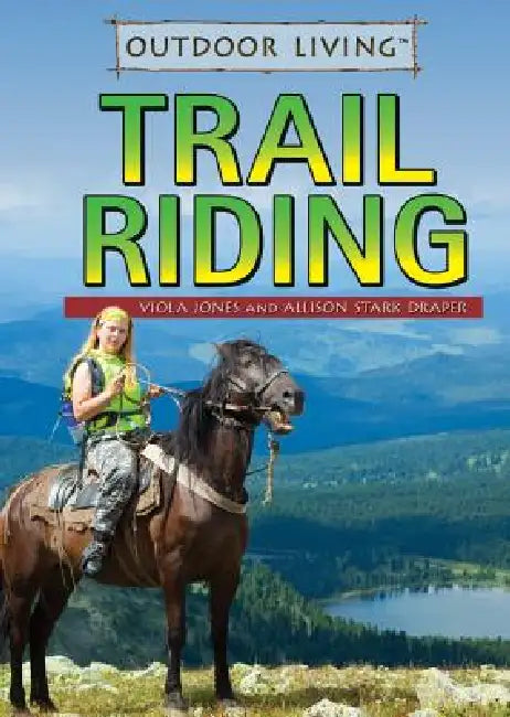 Trail Riding by Viola Jones, Allison Stark Draper