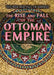 The Rise and Fall of the Ottoman Empire by Don Rauf
