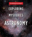 Exploring the Mysteries of Astronomy by Patrick Moore, Pete Lawrence