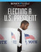 Electing a U.S. President by Xina M. Uhl