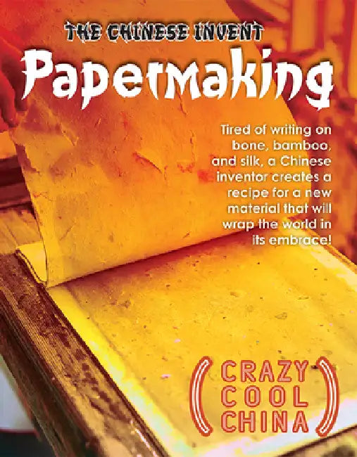 The Chinese Invent Papermaking by Sean Bergin