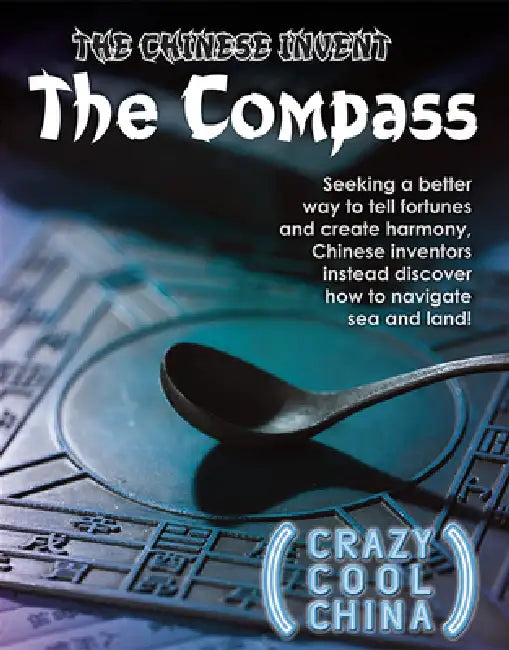 The Chinese Invent the Compass by Kevin Fitch