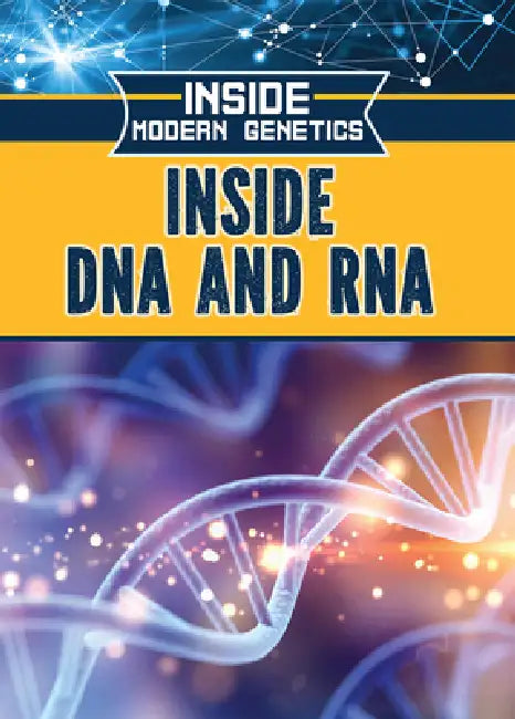 Inside DNA and RNA by Howard Phillips