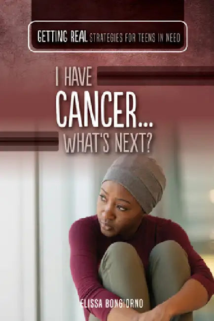 I Have Cancer...What's Next? by Elissa Bongiorno