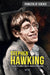 Stephen Hawking: The Man, the Genius, and the Theory of Everything by Joel Levy