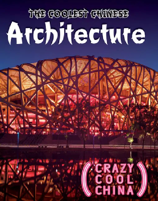 The Coolest Chinese Architecture by Therese M. Shea