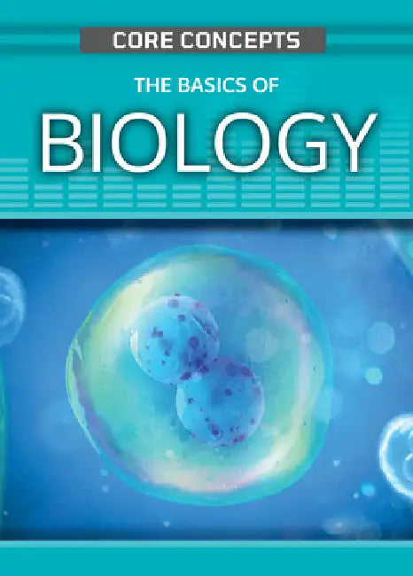 The Basics of Biology by Anne O'Daly