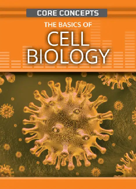 The Basics of Cell Biology by Anne O'Daly