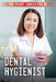 Dental Hygienist by Kathleen A. Klatte