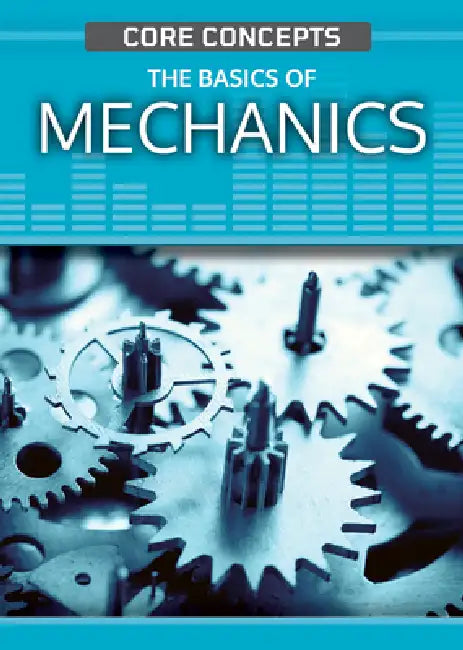 The Basics of Mechanics by John O. E. Clark