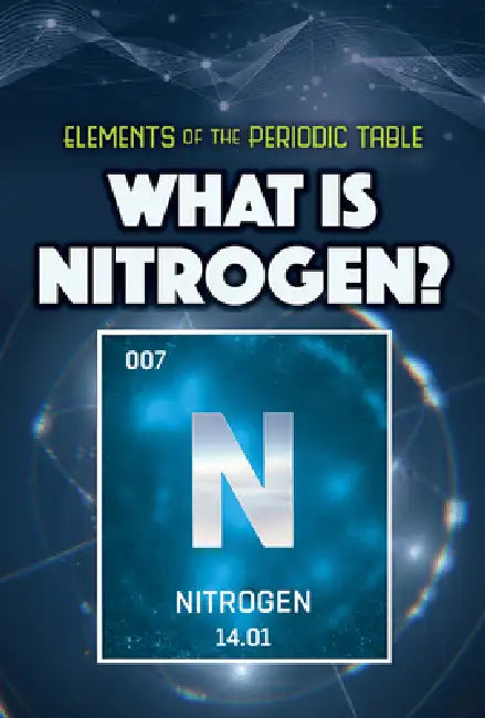 What Is Nitrogen? by Kathleen A. Klatte