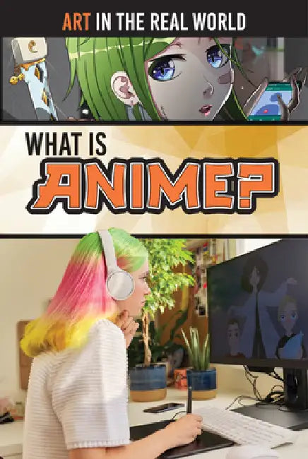 What Is Anime? by Sophie Washburne