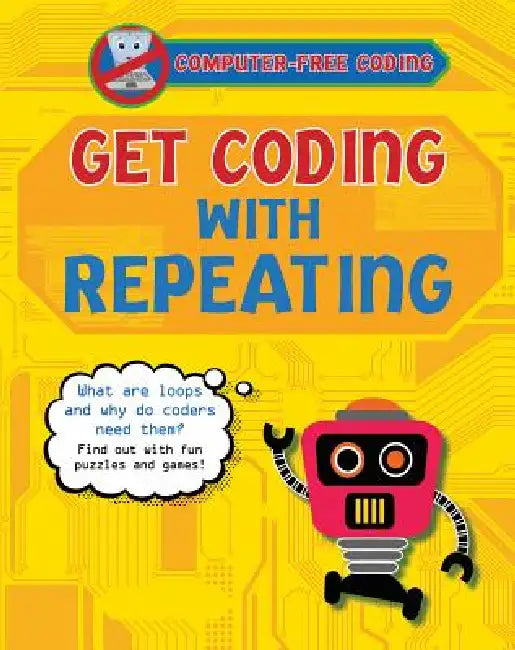 Get Coding with Repeating by Kevin Wood