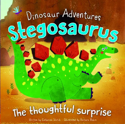 Stegosaurus: The Thoughtful Surprise by Catherine Veitch, Barbara Bakos