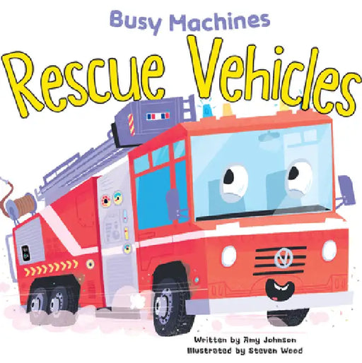 Rescue Vehicles by Amy Johnson, Steven Wood