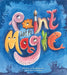 Paint with Magic by Sandi Wooton, Pat Kan