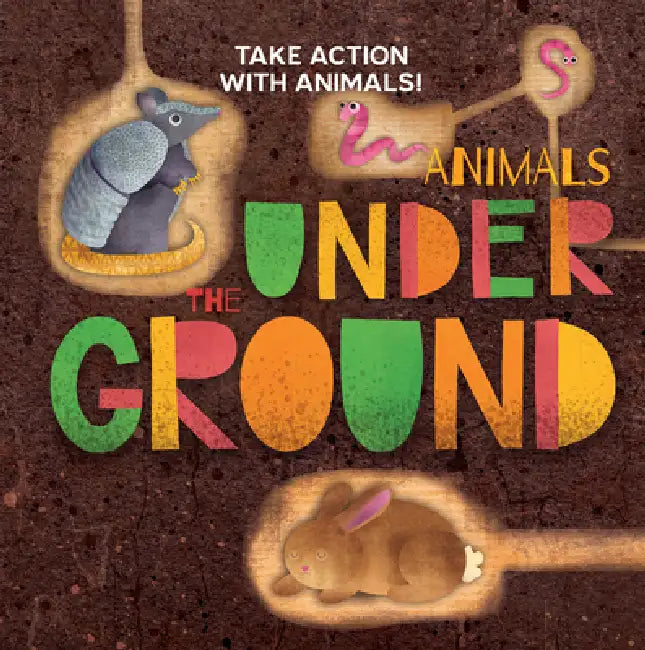 Animals Under the Ground by Madeline Tyler