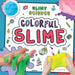 Colorful Slime by Louise Nelson