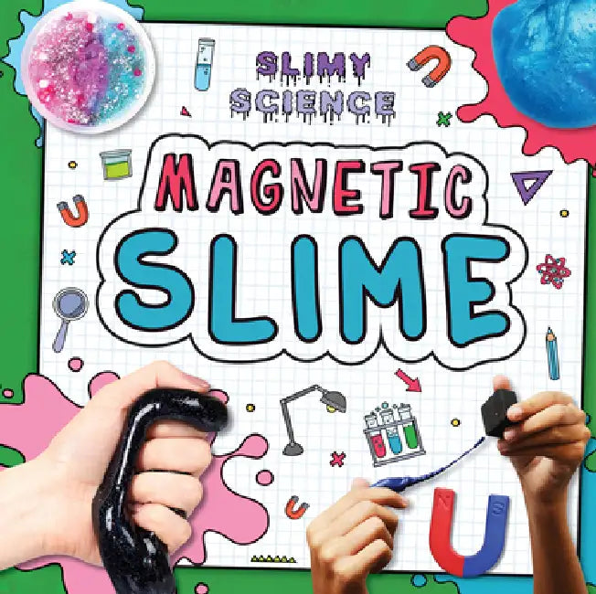 Magnetic Slime by Louise Nelson