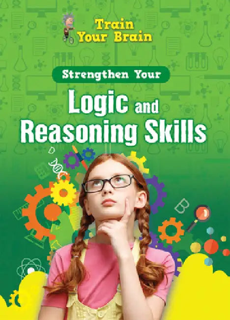 Strengthen Your Logic and Reasoning Skills by Àngels Navarro