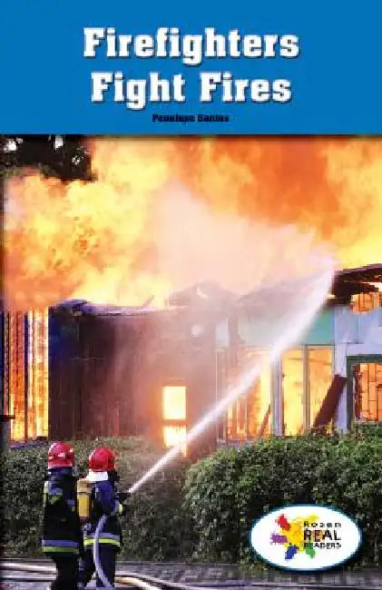 Firefighters Fight Fires by Penelope Santos