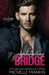 Captivating Bridge by Michelle Mankin