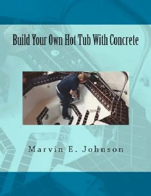 Build Your Own Hot Tub With Concrete by Michelle Merritt