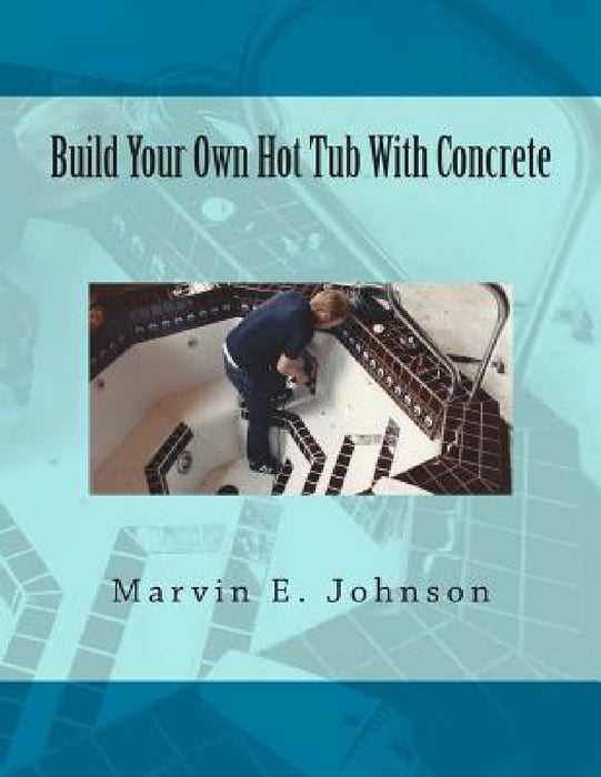 Build Your Own Hot Tub With Concrete by Michelle Merritt