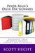 Poor Man's Data Dictionary: Document your database quickly, cheaply and painlessly by Scott L. Hecht