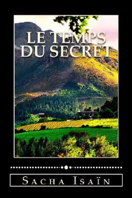 Le temps du secret by Isain, Sacha