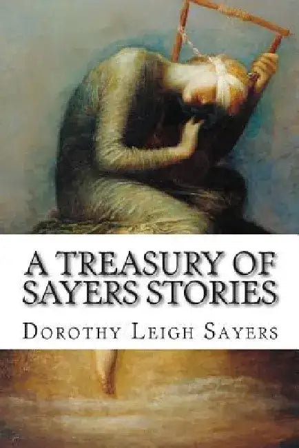 A Treasury of Sayers Stories by Dorothy Leigh Sayers