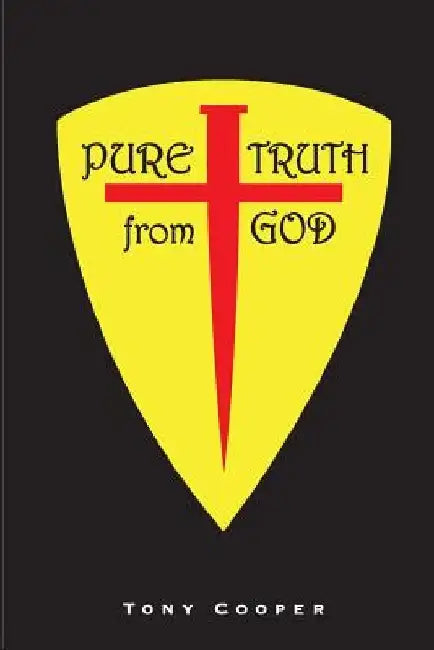 PURE TRUTH from GOD by Tony Cooper