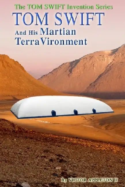 Tom Swift and His Martian TerraVironment by Thomas Hudson