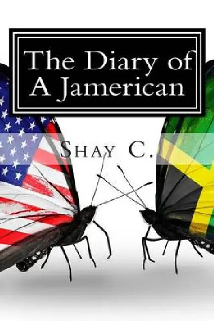 The Diary of A Jamerican by Shay C