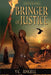Bringer of Justice by Teddi Black