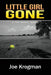 Little Girl Gone by Joe Krogman