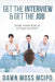 Get the Interview & Get the Job!: Inside secret from an In-House Recruiter! by Dawn Moss