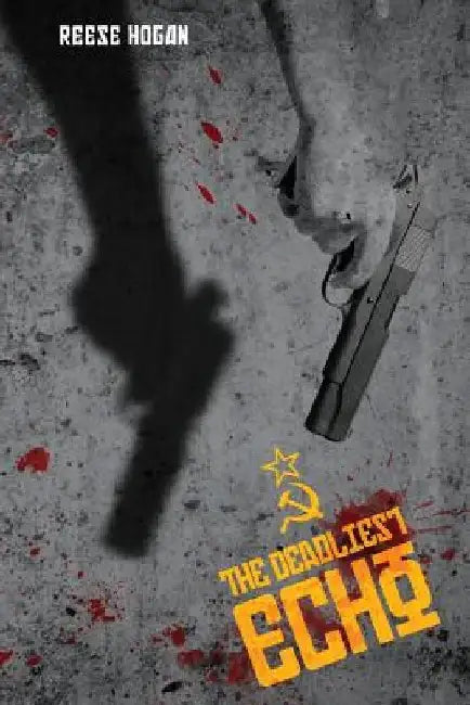 The Deadliest Echo by Reese Hogan