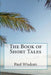 The Book of Short Tales by Paul Wisdom