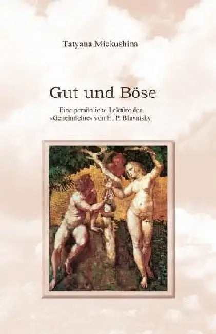 Gut und Böse by Mickushina, Tatyana N.