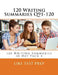 120 Writing Summaries Q91-120: 120 Writing Summaries 30 Day Pack 4 by Like Test Prep
