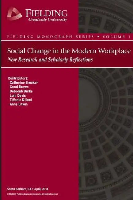 Social Change in the Modern Workplace: New Research and Scholarly Reflections by Catherine Brooker
