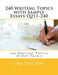 240 Writing Topics with Sample Essays Q211-240: 240 Writing Topics 30 Day Pack 4 by Like Test Prep