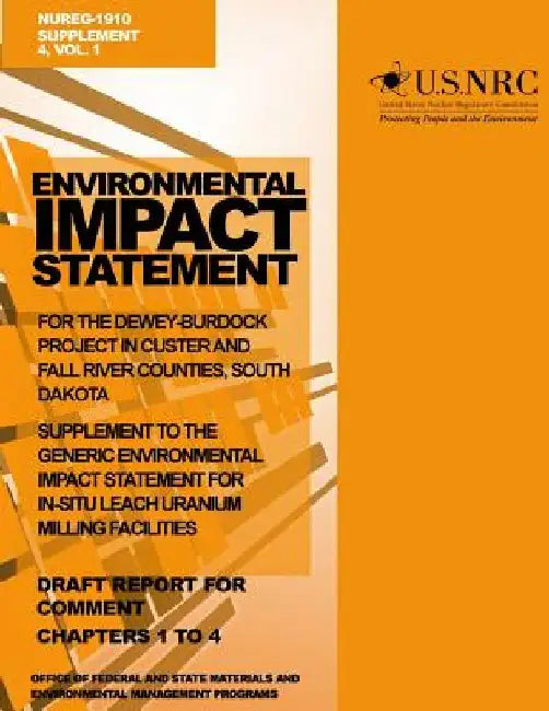 Environmental Impact Statement for the Dewey-Burdock Project in Custer and Fall River Countries, South Dakota: Supplement to the Generic Environmental by U. S. Nuclear Regulatory Commission
