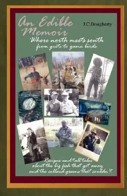 An Edible Memoir by J. C. Dougherty
