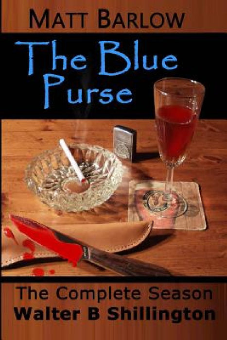 Matt Barlow The Blue Purse The Complete Season by Susan Galts